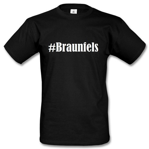 Shirt braunfels hashtag - t-shirt, #braunfels
