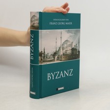 Byzanz  |  Franz Georg Maier