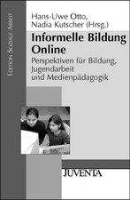 Informelle Bildung Online: Perspektiven für Bildung, Jugendarbeit und Medie ...