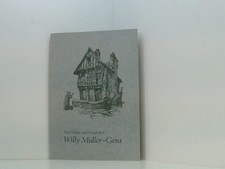 Der Maler und Graphiker Willy Müller-Gera Ernst Müller, Helena Eftimiadi: