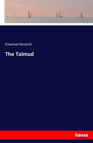 Emanuel deutsch the - emanuel, talmud