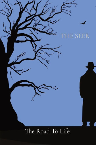 The seer road life - the,