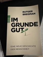 Im Grunde Gut: Eine Neue Geschichte der Menschheit von B... Buch