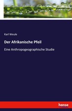 Karl Weule | Der Afrikanische Pfeil | Taschenbuch | Deutsch (2022) | 80 S.