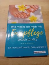 Zegenhagen: WIE MACHE ICH MICH MIT FUSSPFLEGE SELBSTSTÄNDIG | Zustand sehr gut