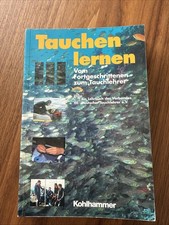 Tauchen lernen; Teil: 3., Vom Fortgeschrittenen zum Tauchlehrer. Lott, Christian