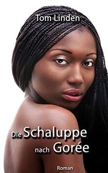 Die schaluppe nach gorée - schaluppe, von