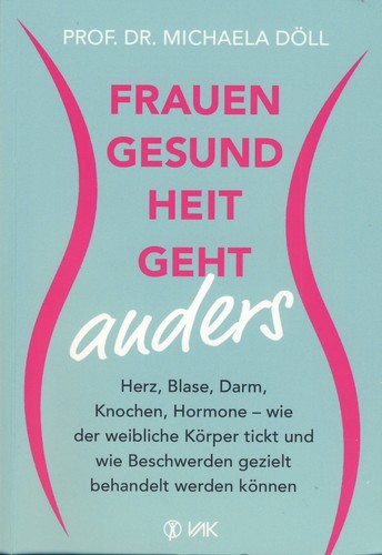 Frauengesundheit geht anders - , |