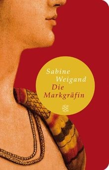 Die markgräfin roman - markgräfin:,