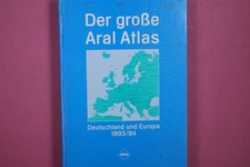 254920 DER GROSSE ARAL ATLAS 93 94 DEUTSCHLAND UND EUROPA HC