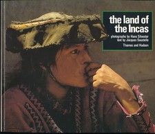 The land of the Incas.Photographs. Text by Jacques Soustelle. Translated from th