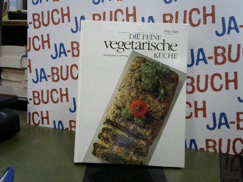 Die feine vegetarische - , küche