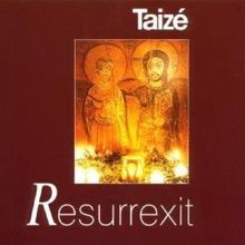 Gesänge aus taize resurrexit - aus,