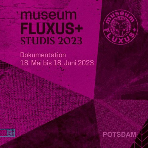 Museumfluxus studis 2023 - 2023, |