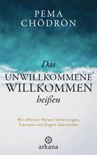 Das Unwillkommene willkommen heißen | Pema Chödrön | Buch | 224 S. | Deutsch