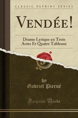 Vende drame lyrique en - vende!:,