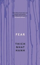 Thich Nhat Hanh Fear