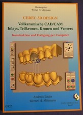 CEREC 3D Design, Fachbuch für Zahnarzt und Techniker, Zürich , Ausgabe 2005