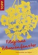 Filigrane Blumenfenster: Fensterbilder aus Papier von Ki... | Buch | Zustand gut