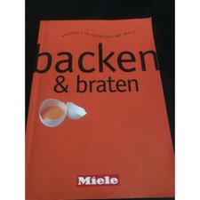 Backen und Braten, kochen und genießen mit Miele Kochbuch sehr guter Zustand