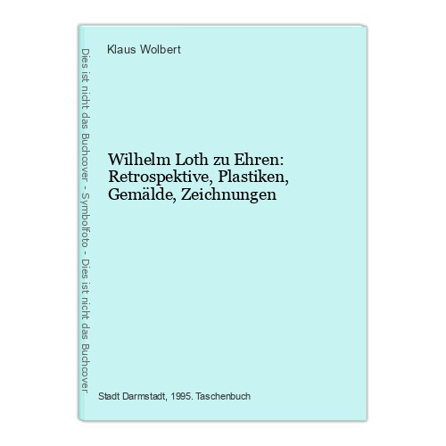 Wilhelm loth ehren - loth, zu