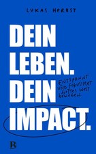 Dein Leben. Dein Impact. |