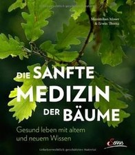 Die sanfte Medizin der Bäume: Gesund leben mit altem und... | Buch | Zustand gut