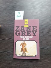Zane Grey -- TRECK durch die