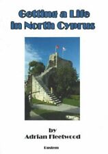 Getting a Life in North Cyprus by Adrian Fleetwood 9944968013 FREE Shipping