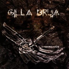GILLA BRUJA - 6 Fingered Jesus CD  (2003)