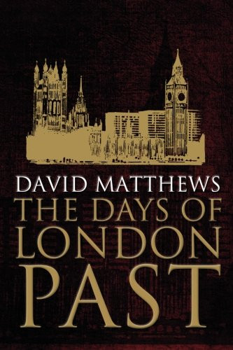 The days london past - the,