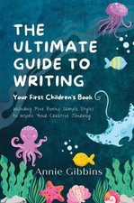 The Ultimate Guide to Writing a Children's Book | Annie Gibbins | englisch