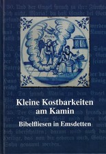 Perrey, Kostbarkeiten am Kamin, Bibel Fliesen Emsdetten Wandfliesen, Weener 2017