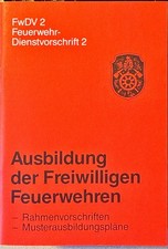 Ausbildung Der Freiwilligen Feuerwehren, FwDV 2 Feuerwehr Dienstvorschrift 2