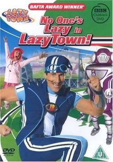 Lazytown ones lazy in - -, no