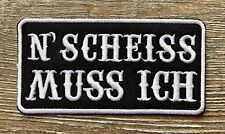 N Scheiss Muss Ich Patch