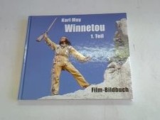 Winnetou 1. Teil. Film-Bildbuch