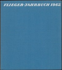 Flieger-Jahrbuch 1962 Eine internationale Umschau des Luftverkehrs Schmidt, Hein