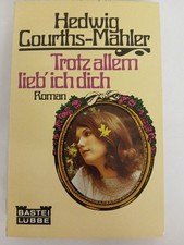 Trotz allem lieb' ich dich 