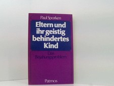 Eltern und ihr geistig behindertes Kind das Bejahungsproblem