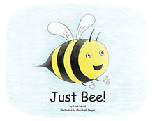 Just Bee! -  NEW Nick J Neild 2019
