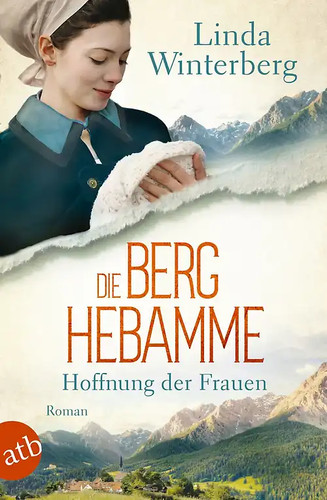 Die berghebamme hoffnung - die, –