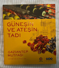 Kochbuch Türkisch Güneşin Ve Ateşin Tadı: Gaziantep Mutfağı