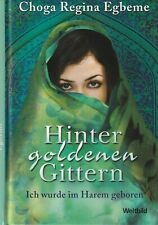 Choga Regina Egbeme: Hinter goldenen Gittern- Ich wurde im Harem geboren