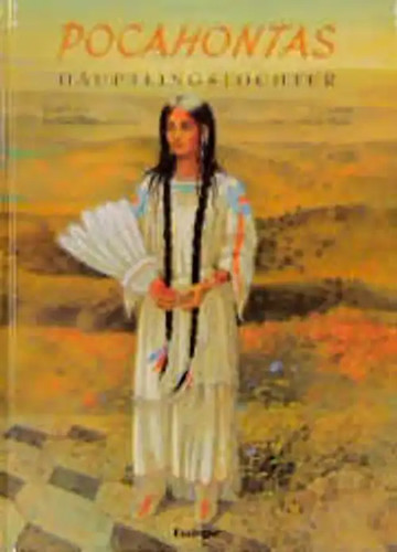 Pocahontas häuptlingstochter - pocahontas,