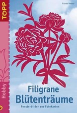 Frank Vetter Fensterbilder Bastelbuch Blumen Blüten Fotokarton Vorlagen