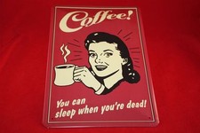 Blechschild 20x30 cm COFFEE - YOU CAN SLEEP WHEN YOU ARE DEAD Schild Funschild