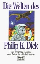 Die Welten des Philip K. Dick