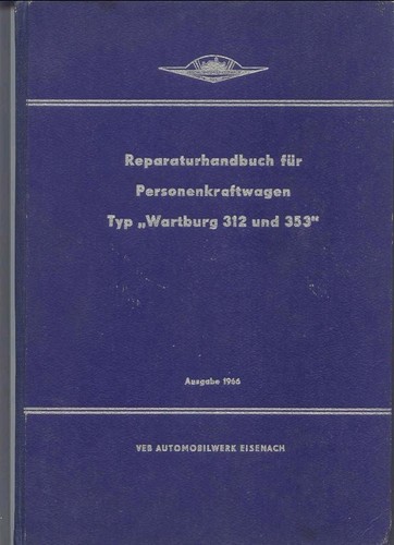 Reparaturhandbuch wartburg 312 - wartburg,