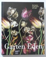 GARTEN EDEN – Garten in der Kunst seit 1900 – Bildband – sehr gut erhalten